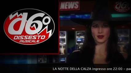 Lunedì 5 Gennaio "La Notte della Calza" DISSESTO MUSICALE