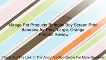 Mirage Pet Products Birthday Boy Screen Print Bandana for Pets, Large, Orange Review