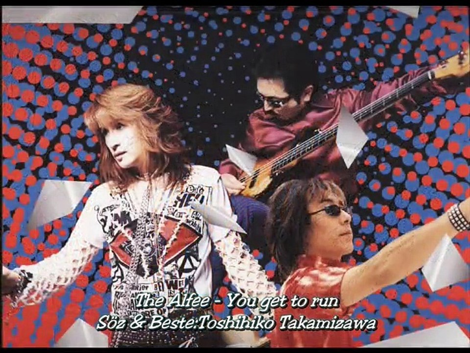 The Alfee - You get to run 2 Türkçe altyazılı