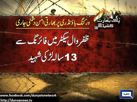 Unprovoked Indian fire in Shakargarh sector again , Girl killed, child injured