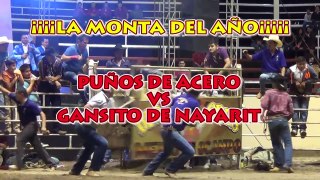 LA MONTA DEL AÑO!!!! Puños de Acero vs Gansito de Nayarit Rancho LOS DESTRUCTORES De Memo Ocampo 2014