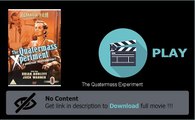 The Quatermass Experiment Movie Stream Or Download