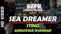 Sea Dreamer (Bhopal - A Prayer for Rain) Video Song Full HD