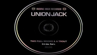Union Jack - Two Full Moons   A Trout (Orkidea Remix)