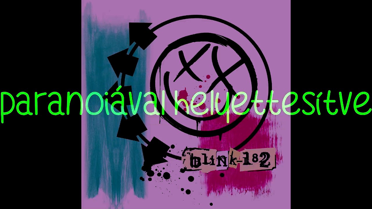 blink-182 – Stockholm Syndrome/Stockholm Szindróma magyar felirattal