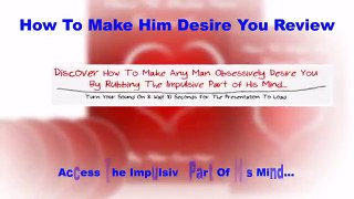 How To Make Him Desire You Review