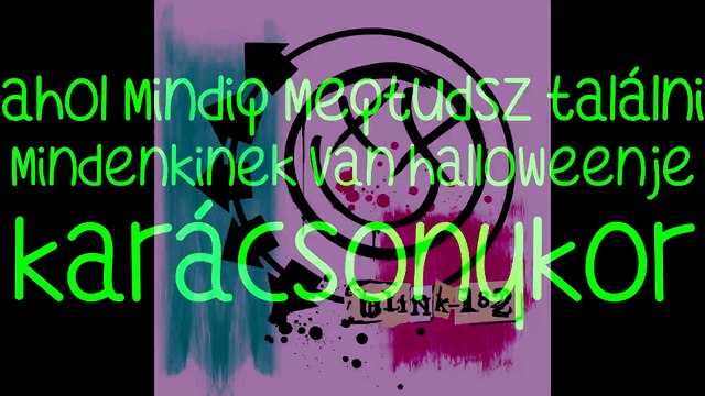 blink-182 – I Miss You/Hiányzol magyar felirattal