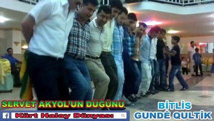 BİTLİS GUNDÊ QULTÎK SERVET AKYOL'UN DÜĞÜNÜ