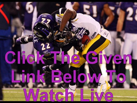 Baltimore Ravens vs Pittsburgh Steelers Live Stream NFL Football Game 2015 Online free hdtv
