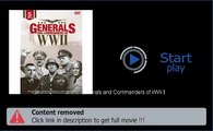 Download Generals and Commanders of WW II Movie For PC MAC