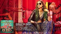 'Dolly Ki Doli' FULL AUDIO Song - Dolly Ki Doli - T-series