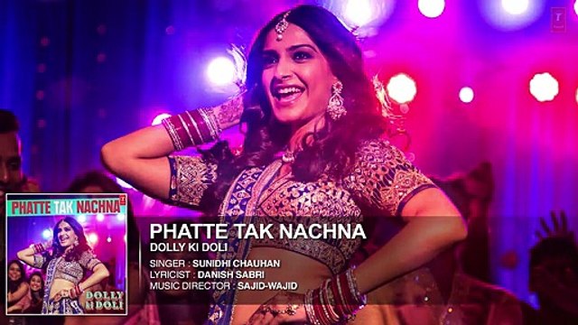 'Phatte Tak Nachna' FULL AUDIO Song Dolly Ki Doli Sonam Kapoor T-series