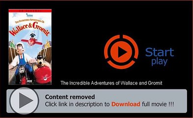 The Incredible Adventures of Wallace and Gromit Movie Download