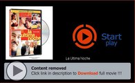 Download Full Movie La Ultima Noche Free