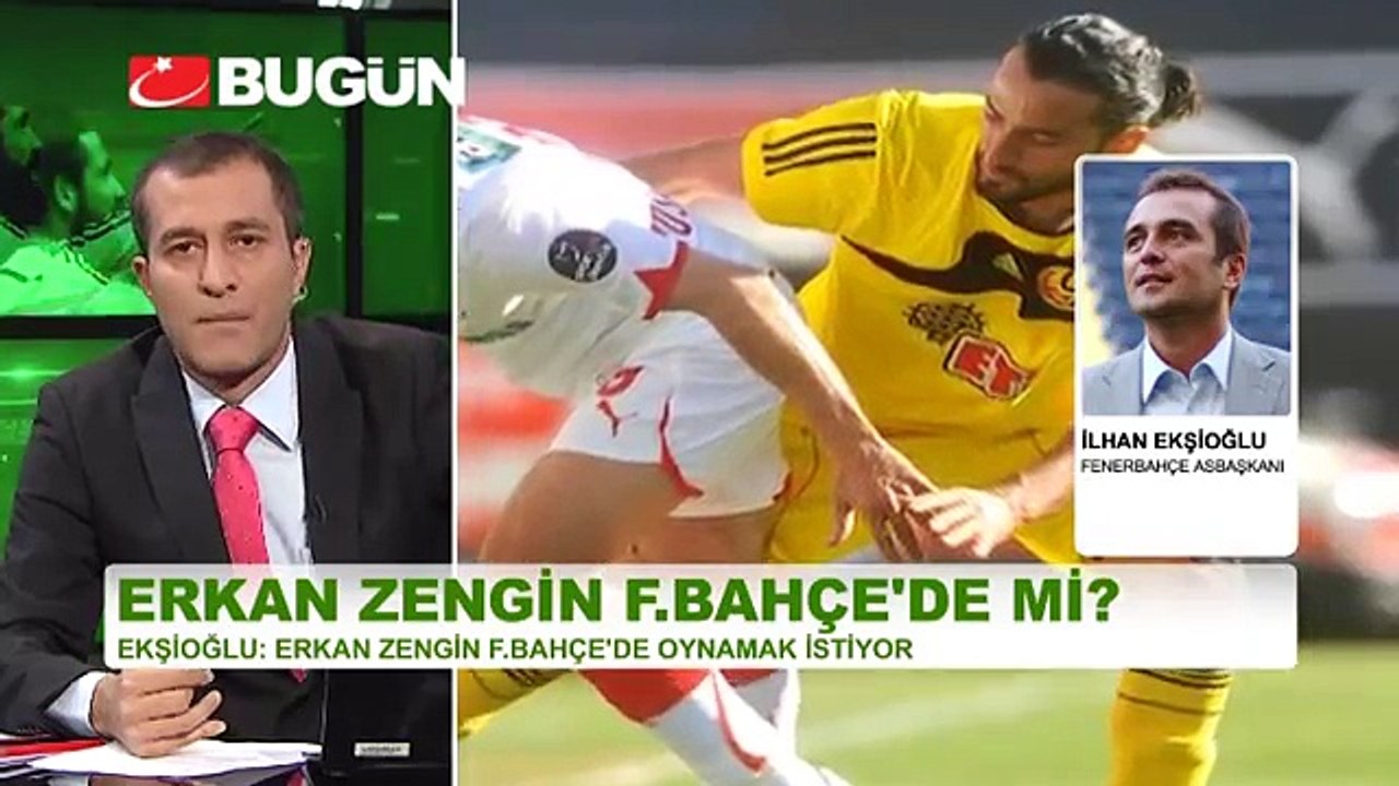 İLHAN EKŞİOĞLU_ ERKAN ZENGİN FENERBAHÇE'DE OYNAMAK İSTİYOR'