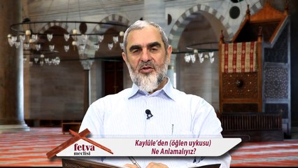 295) Kaylûle’den (öğlen uykusu) Ne Anlamalıyız? - Nureddin Yıldız - fetvameclisi.com