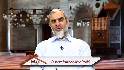 300) Ensar ve Muhacir Kime Denir? - Nureddin Yıldız - fetvameclisi.com