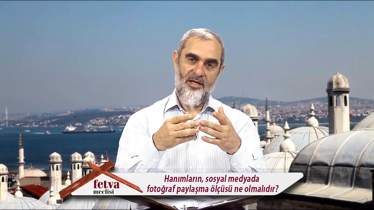 310) Hanımların, sosyal medyada fotoğraf paylaşma ölçüsü ne olmalıdır? - Nureddin Yıldız