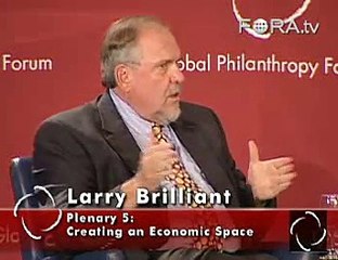 Larry Brilliant: 'Get Off your Assets' & Offer Microloans