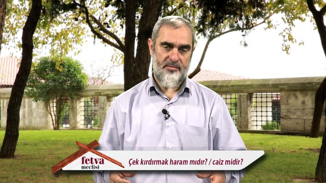 317) Çek kırdırmak haram mıdır? caiz midir? - Nureddin Yıldız - fetvameclisi.com