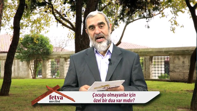 318) Çocuğu olmayanlar için özel bir dua var mıdır? - Nureddin Yıldız - fetvameclisi.com