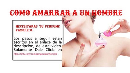 como amarrar a un hombre para siempre