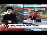 TV EM spikeri Pınar Işık Ardor'un Kadın spiker izlemek günah sözlerine tepkisi