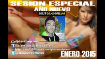 02 Sesion Especial Enero Año Nuevo 2015(DJLitoAndDJDani) [I.L.M RECORD]