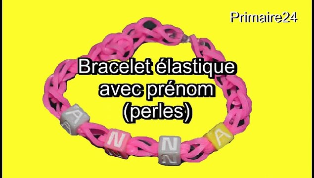 Bracelet en élastiques Rainbow Loom avec des perles avec lettres - avec prénom - DIY