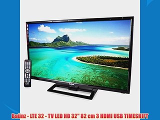 Baunz LTE 32 TV LED HD 32 82 cm 3 HDMI USB TIMESHIFT