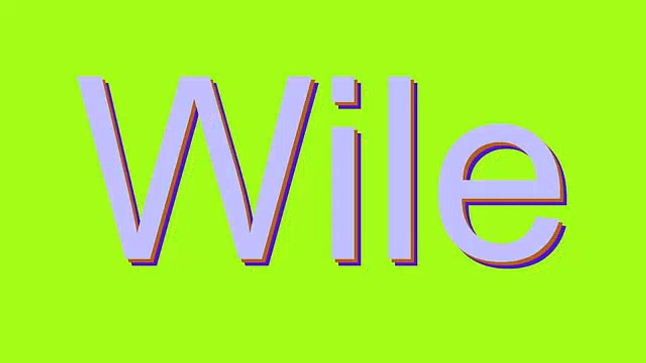 How to Pronounce Wile