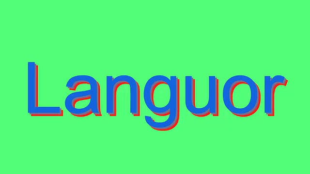 How to Pronounce Languor