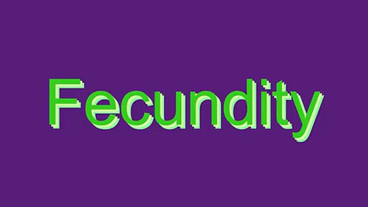 How to Pronounce Fecundity
