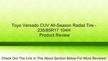 Toyo Versado CUV All-Season Radial Tire - 235/65R17 104H Review