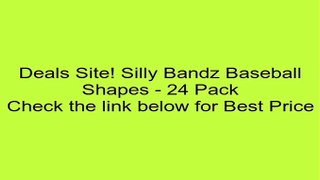 Silly Bandz Baseball Shapes - 24 Pack Review