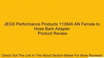 JEGS Performance Products 110846 AN Female to Hose Barb Adapter Review