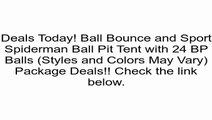 Ball Bounce and Sport Spiderman Ball Pit Tent with 24 BP Balls (Styles and Colors May Vary) Review
