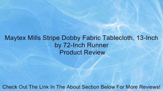Maytex Mills Stripe Dobby Fabric Tablecloth, 13-Inch by 72-Inch Runner Review