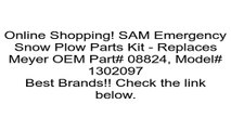 SAM Emergency Snow Plow Parts Kit - Replaces Meyer OEM Part# 08824, Model# 1302097 Review
