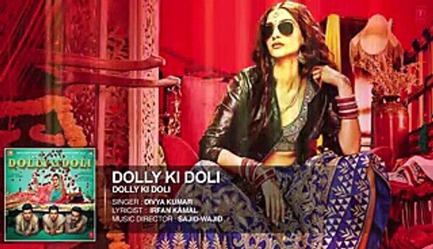 'Dolly Ki Doli' FULL AUDIO Song - Dolly Ki Doli