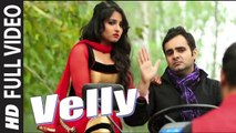 Velly (Full Video) Manpreet Sandhu | New Punjabi Song 2015 HD