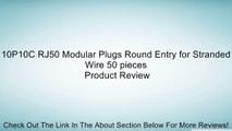 10P10C RJ50 Modular Plugs Round Entry for Stranded Wire 50 pieces Review