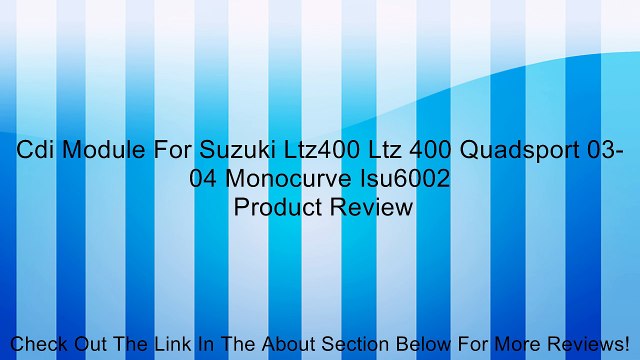 Cdi Module For Suzuki Ltz400 Ltz 400 Quadsport 03-04 Monocurve Isu6002 Review