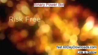 Binary Power Bot 2013, will it work (and free review)