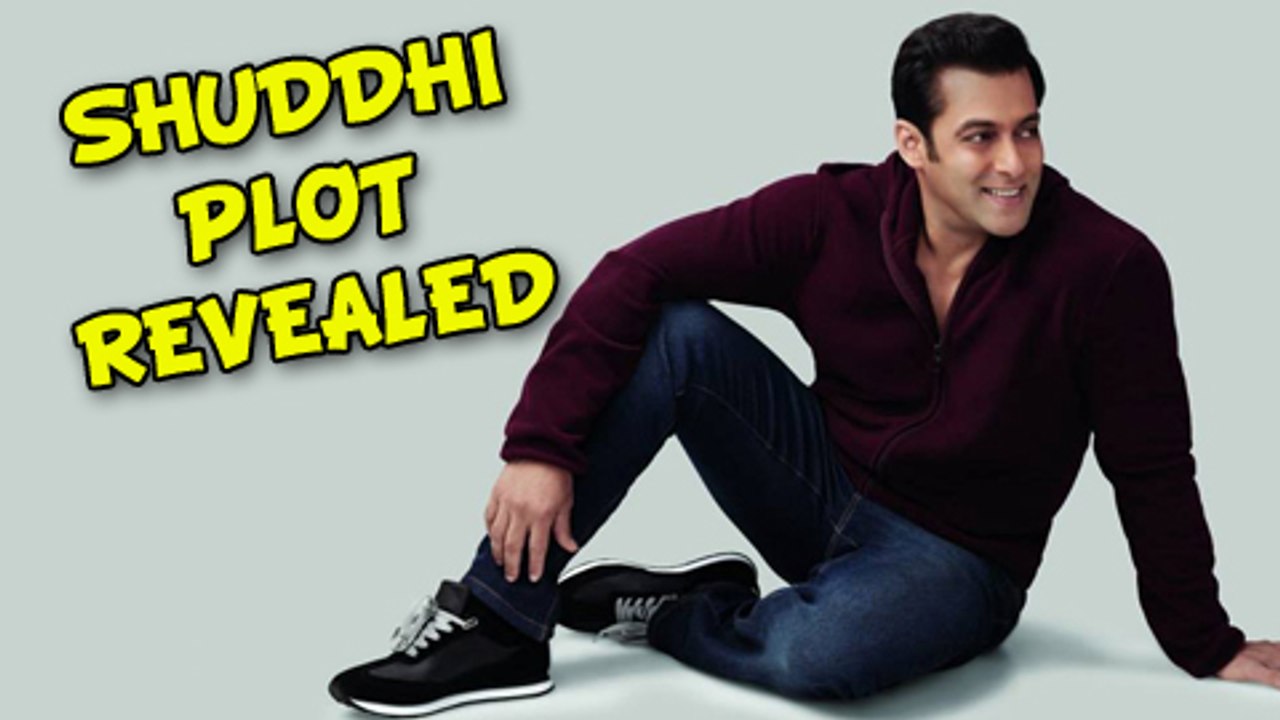 Salman Khan REVEALS The Plot Of Shuddhi - Find Out