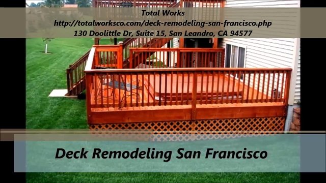 Total Works : Deck Remodeling San Francisco