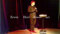 Erwin Herr Flower Act 1