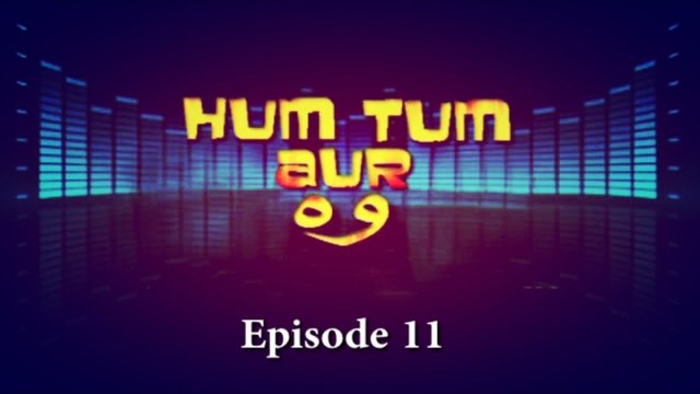 Tauseef Zain-ul-Abedin - Hum Tum Aur Woh (Episode 11/15)