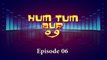 Tauseef Zain-ul-Abedin - Hum Tum Aur Woh (Episode 06/15)