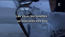 Les Yeux, les  Lunettes un Business Très Flou